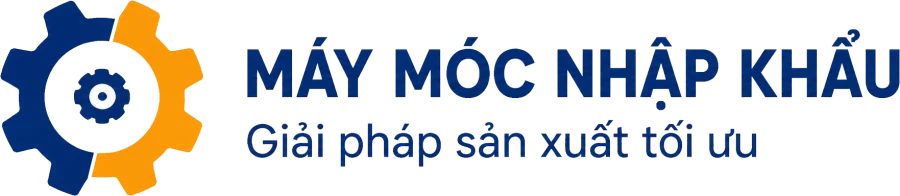 Công Ty Nhập khẩu máy móc sản xuất chuyên nghiệp